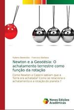 Newton e a Geodesia: O achatamento terrestre como funcao da rotacao