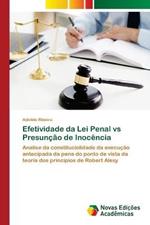 Efetividade da Lei Penal vs Presuncao de Inocencia