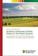 Dynamic Influences of Wind Power on The Power System