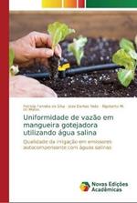 Uniformidade de vazao em mangueira gotejadora utilizando agua salina