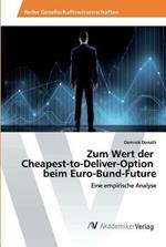 Zum Wert der Cheapest-to-Deliver-Option beim Euro-Bund-Future