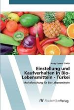 Einstellung und Kaufverhalten in Bio-Lebensmitteln - Turkei