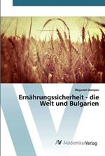 Ernahrungssicherheit - die Welt und Bulgarien