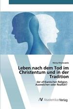 Leben nach dem Tod im Christentum und in der Tradition