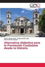 Alternativa didactica para la Formacion Ciudadana desde la Historia