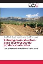 Estrategias de Muestreo para el pronostico de produccion de vinas