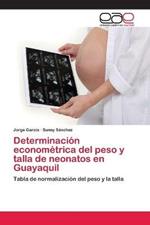 Determinacion econometrica del peso y talla de neonatos en Guayaquil