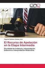 El Recurso de Apelacion en la Etapa Intermedia