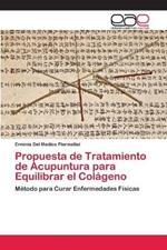 Propuesta de Tratamiento de Acupuntura para Equilibrar el Colageno