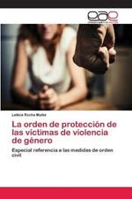 La orden de proteccion de las victimas de violencia de genero