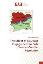 The Effect of ECOWAS Engagement in Cote d'Ivoire's Conflict Resolution