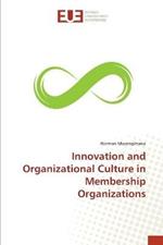 Innovation and Organizational Culture in Membership Organizations