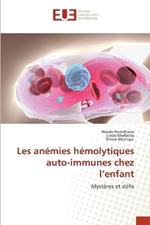 Les anémies hémolytiques auto-immunes chez l'enfant