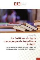 La Poetique du texte romanesque de Jean-Marie Adiaffi