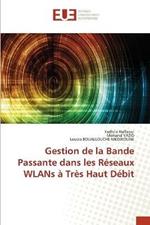 Gestion de la Bande Passante dans les Reseaux WLANs a Tres Haut Debit