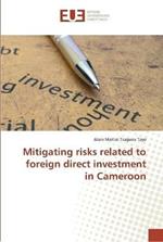 Mitigating risks related to foreign direct investment in Cameroon