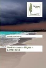 Mediterranee - Migrer - Lampedusa