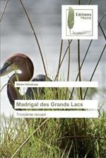 Madrigal des Grands Lacs