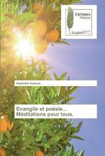 Evangile et poesie... Meditations pour tous.