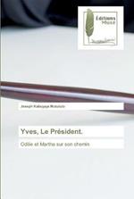 Yves, Le President.