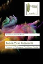 Temps, Vie et Conscience