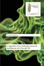 L'agonie d'un Infecte sous la sentence du Covid-19