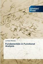 Fundamentals in Functional Analysis