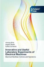 Innovative and Useful Laboratory Experiments of Electrical Machines