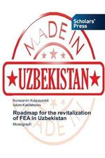 Roadmap for the revitalization of FEA in Uzbekistan