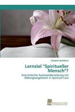 Lernziel Spiritueller Mensch?