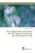 Das elektrische Verhalten der OEl-Papier-Isolierung bei Gleichspannung