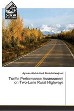 Traffic Performance Assessment on Two-Lane Rural Highways
