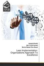 Lean Implementation: Organizations Approach To Excellence
