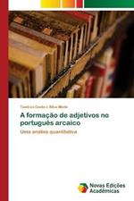 A formacao de adjetivos no portugues arcaico