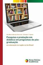 Pesquisa e producao em didatica em programas de pos-graduacao