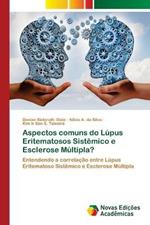 Aspectos comuns do Lupus Eritematosos Sistemico e Esclerose Multipla?