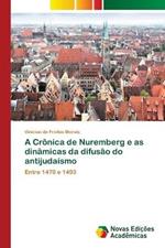 A Cronica de Nuremberg e as dinamicas da difusao do antijudaismo