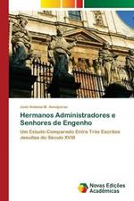 Hermanos Administradores e Senhores de Engenho