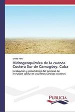 Hidrogeoquimica de la cuenca Costera Sur de Camaguey, Cuba