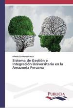 Sistema de Gestion e Integracion Universitaria en la Amazonia Peruana