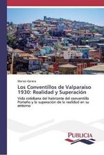 Los Conventillos de Valparaiso 1930: Realidad y Superacion