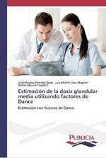 Estimacion de la dosis glandular media utilizando factores de Dance