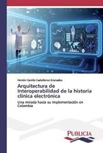 Arquitectura de Interoperabilidad de la historia clinica electronica