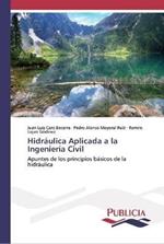 Hidraulica Aplicada a la Ingenieria Civil