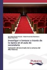 Investigar e innovar a traves de la opera en el aula de secundaria