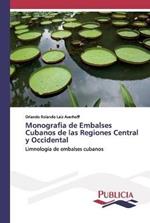 Monografia de Embalses Cubanos de las Regiones Central y Occidental