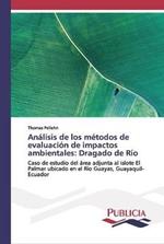 Analisis de los metodos de evaluacion de impactos ambientales: Dragado de Rio