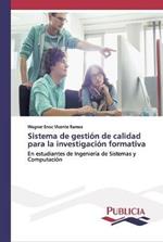 Sistema de gestion de calidad para la investigacion formativa