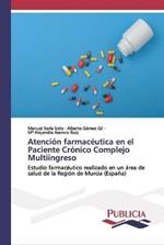 Atencion farmaceutica en el Paciente Cronico Complejo Multiingreso