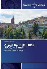 Albert Kalthoff (1850 -1906) - Band II